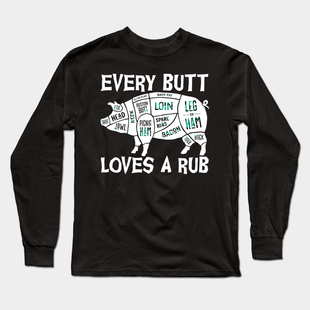 every butt loves a rub tshirt